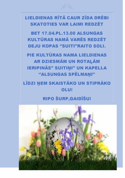 17.04 2022. Tiekamies 13.00 un svinam Lieldienas kopā pie Alsungas kultūras nama!!!