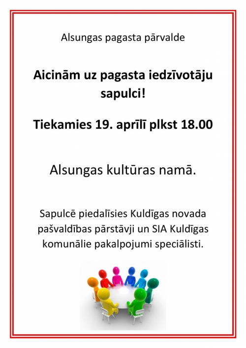 19.aprīlī plkst 18.00 Alsungas kultūras namā, Alsungas pagasta iedzīvotāju sapulce